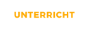 UNTERRICHT