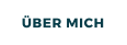 ÜBER MICH